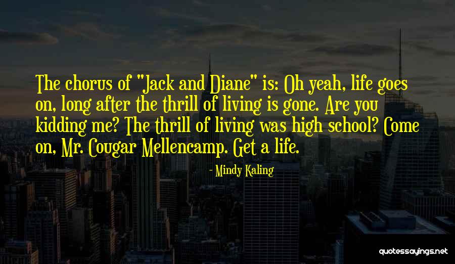 Life And High School Quotes By Mindy Kaling Life And High School Quotes By Mindy Kaling