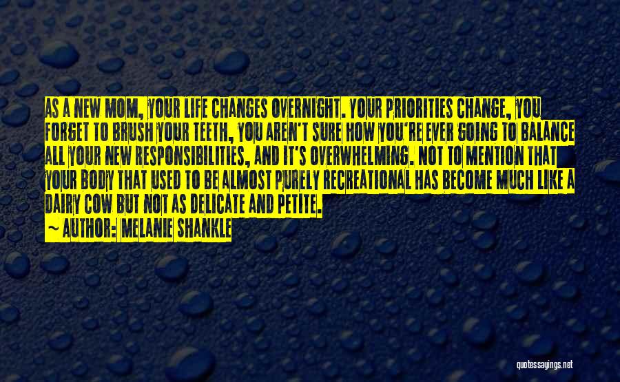 Life And How It Changes Quotes By Melanie Shankle