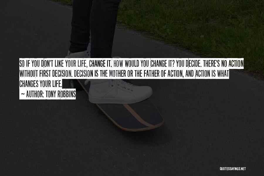 Life And How It Changes Quotes By Tony Robbins