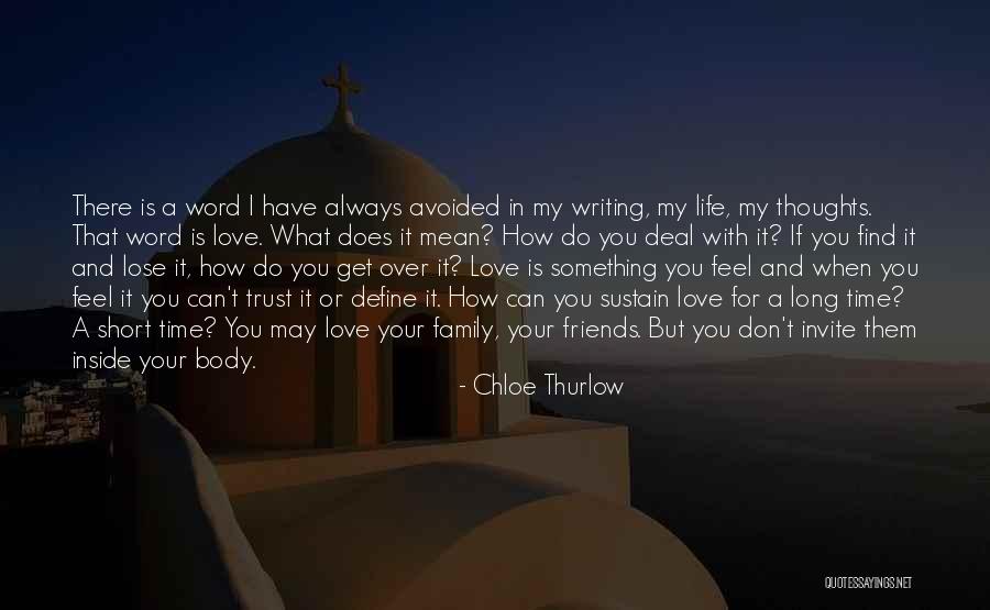 Life And How Short It Is Quotes By Chloe Thurlow