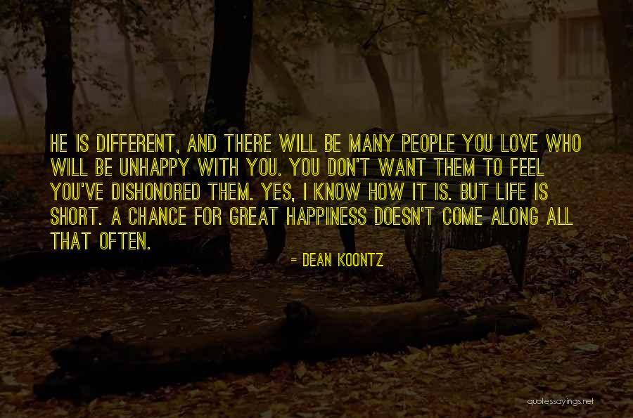 Life And How Short It Is Quotes By Dean Koontz