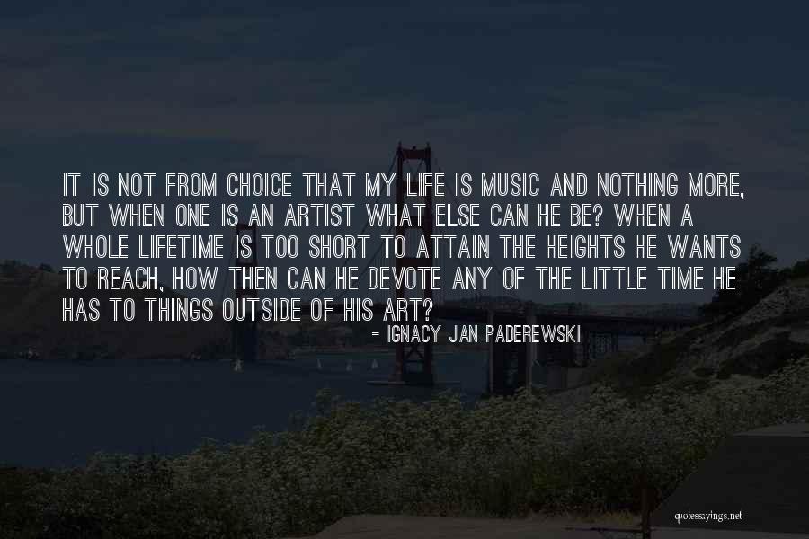 Life And How Short It Is Quotes By Ignacy Jan Paderewski