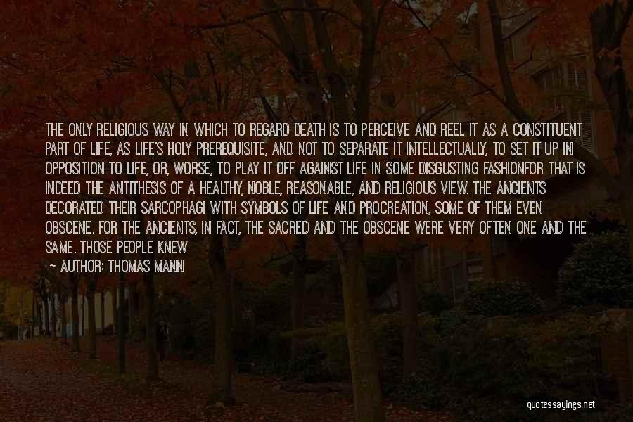 Life And How To Be Strong Quotes By Thomas Mann