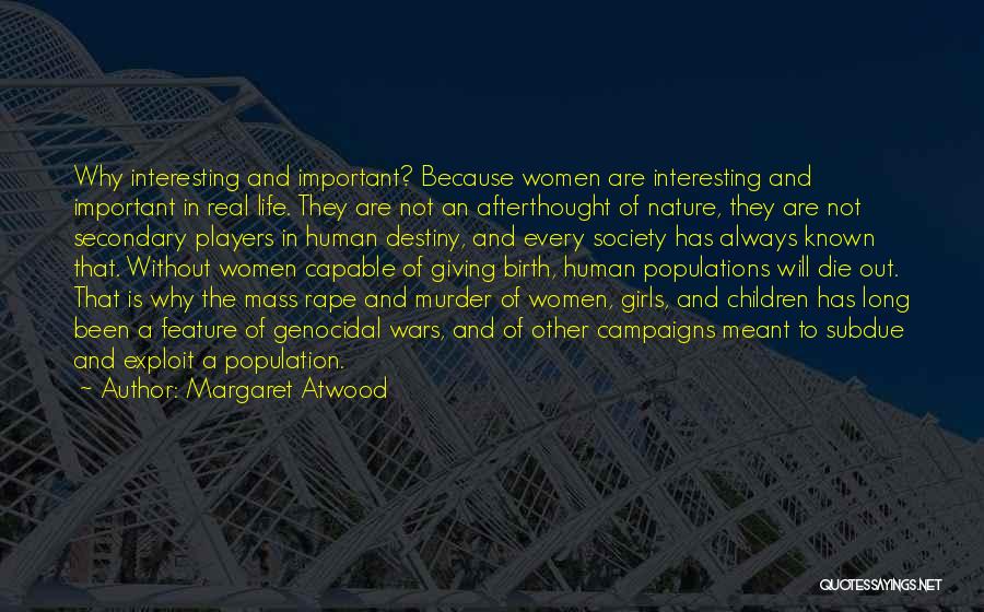 Life And Human Nature Quotes By Margaret Atwood