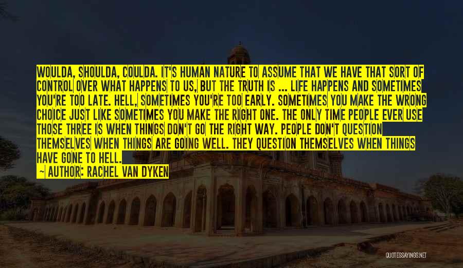 Life And Human Nature Quotes By Rachel Van Dyken