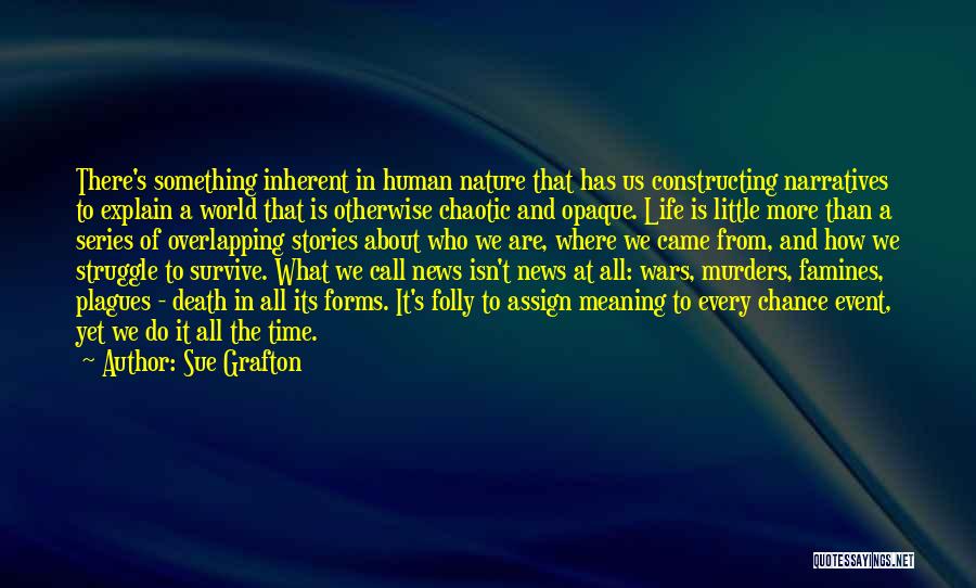 Life And Human Nature Quotes By Sue Grafton