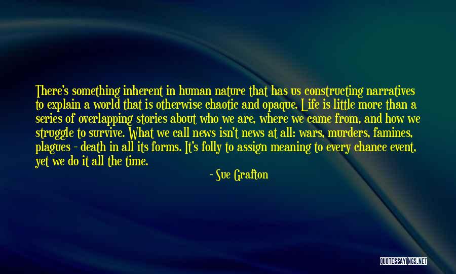 Life And Human Nature Quotes By Sue Grafton