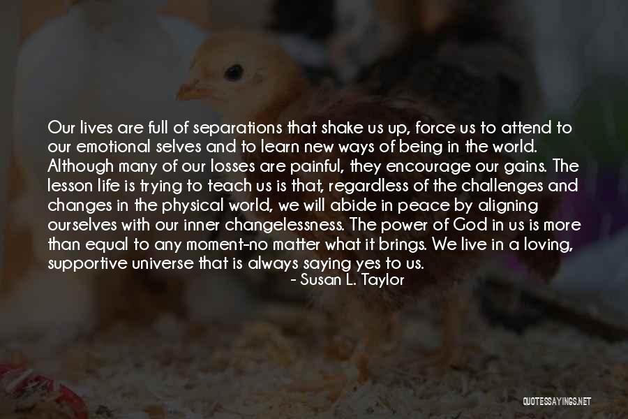 Life And Inner Peace Quotes By Susan L. Taylor Life And Inner Peace Quotes By Susan L. Taylor