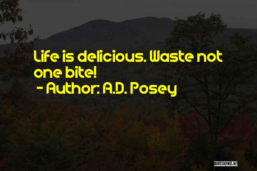 Life And Inspirational Sayings Quotes By A.D. Posey