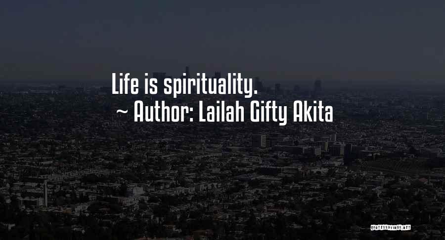 Life And Inspirational Sayings Quotes By Lailah Gifty Akita