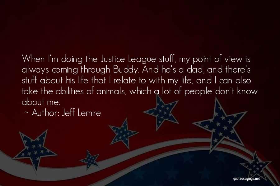 Life And Justice Quotes By Jeff Lemire