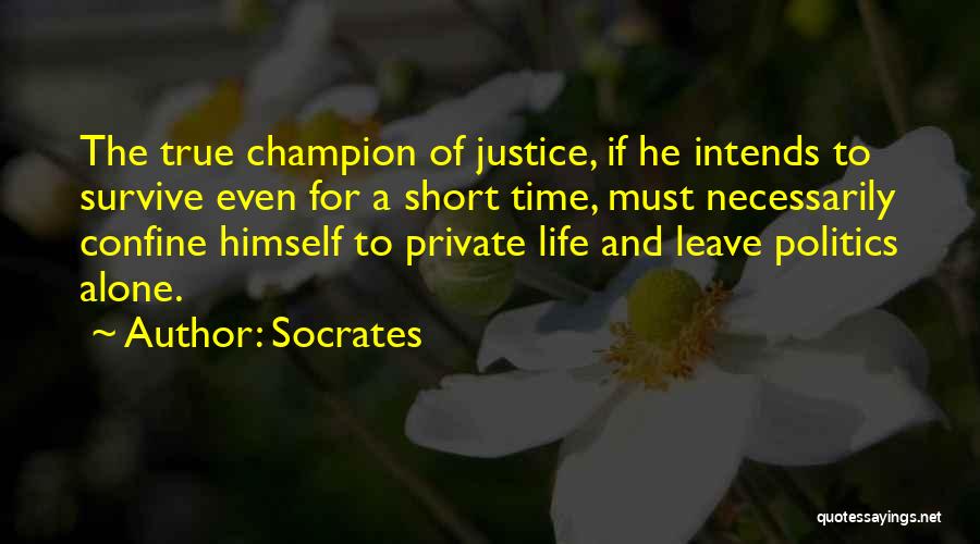 Life And Justice Quotes By Socrates