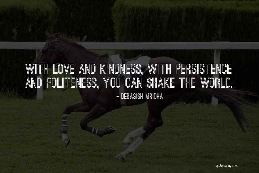 Life And Kindness Quotes By Debasish Mridha Life And Kindness Quotes By Debasish Mridha