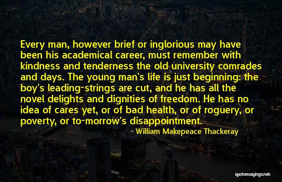 Life And Kindness Quotes By William Makepeace Thackeray Life And Kindness Quotes By William Makepeace Thackeray