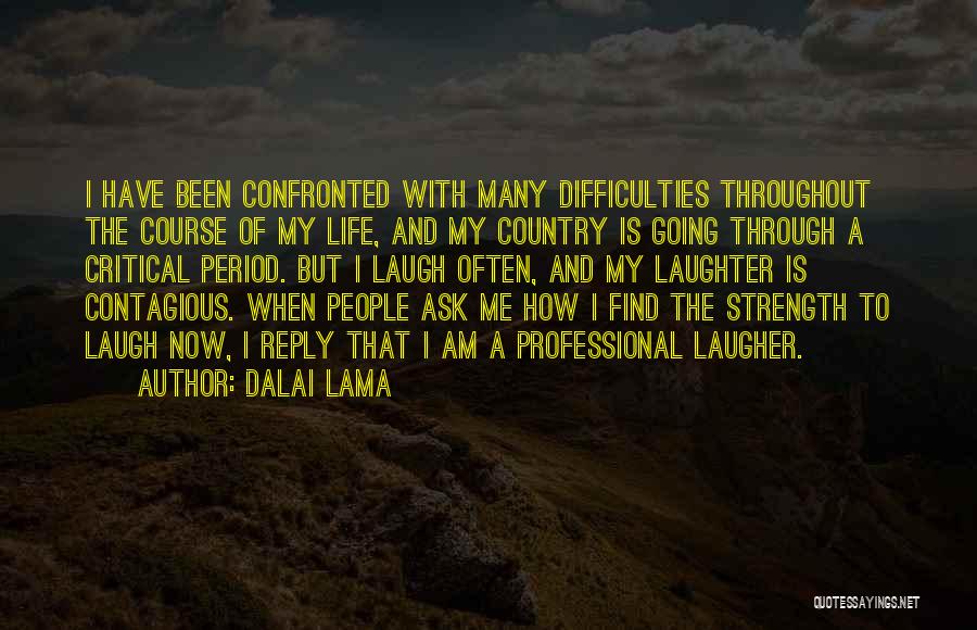 Life And Laughing Quotes By Dalai Lama