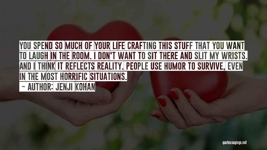 Life And Laughing Quotes By Jenji Kohan