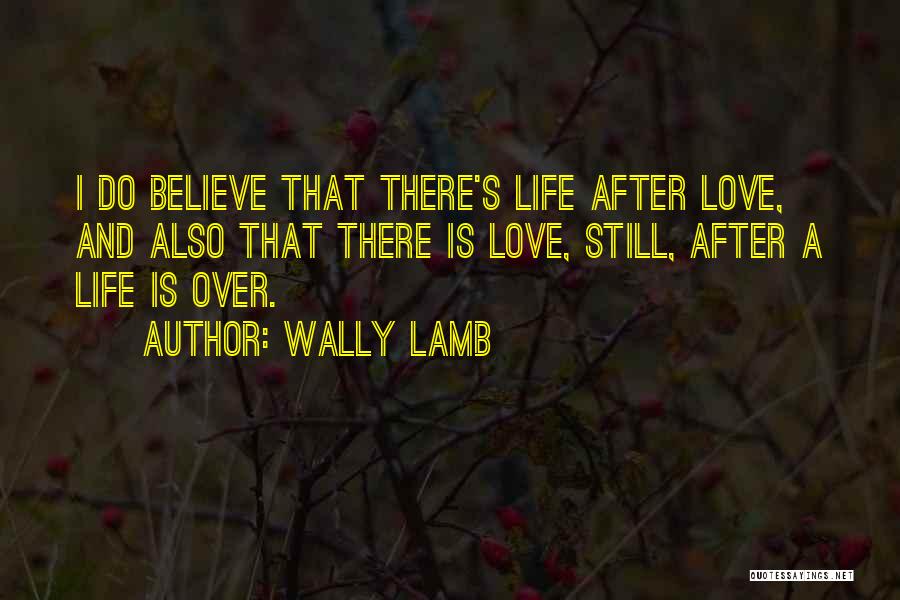 Life And Life Lessons Quotes By Wally Lamb