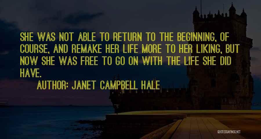 Life And Liking Someone Quotes By Janet Campbell Hale