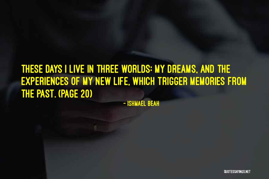 Life And Live Quotes By Ishmael Beah Life And Live Quotes By Ishmael Beah