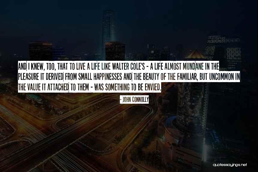 Life And Live Quotes By John Connolly Life And Live Quotes By John Connolly