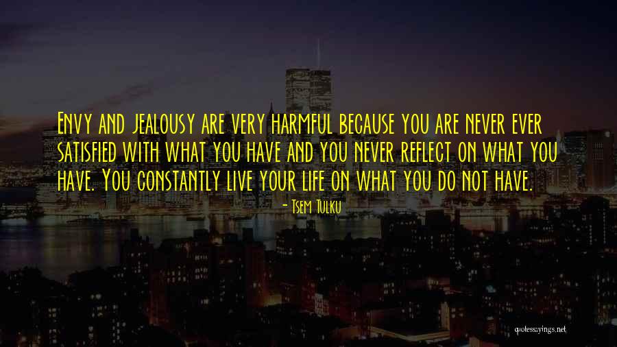 Life And Live Quotes By Tsem Tulku Life And Live Quotes By Tsem Tulku
