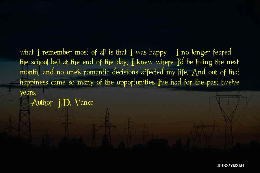 Life And Living Happy Quotes By J.D. Vance