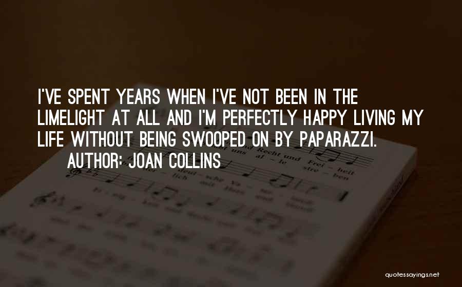 Life And Living Happy Quotes By Joan Collins