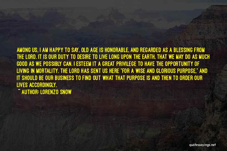 Life And Living Happy Quotes By Lorenzo Snow