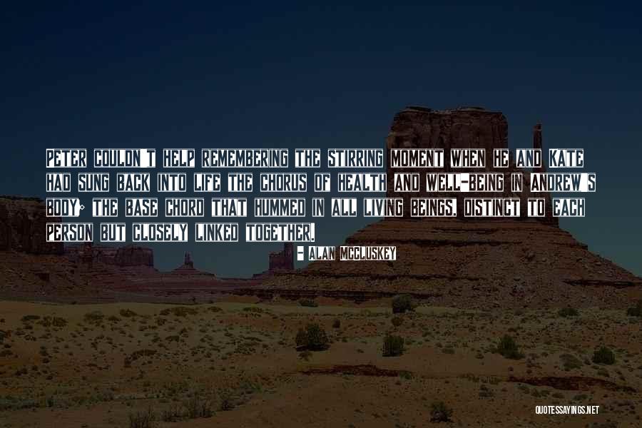 Life And Living In The Moment Quotes By Alan McCluskey Life And Living In The Moment Quotes By Alan McCluskey