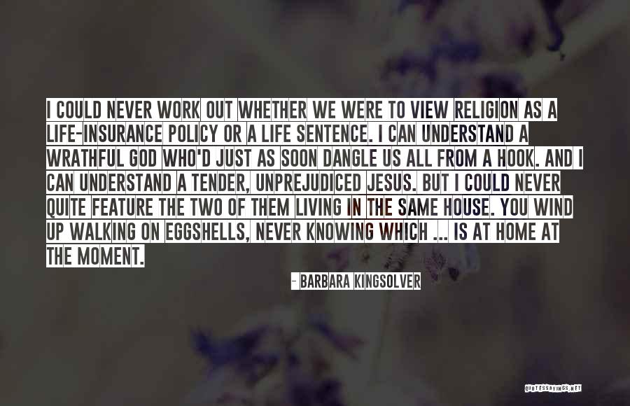 Life And Living In The Moment Quotes By Barbara Kingsolver Life And Living In The Moment Quotes By Barbara Kingsolver