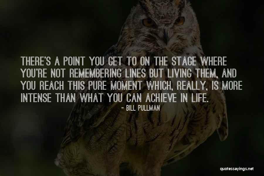 Life And Living In The Moment Quotes By Bill Pullman Life And Living In The Moment Quotes By Bill Pullman