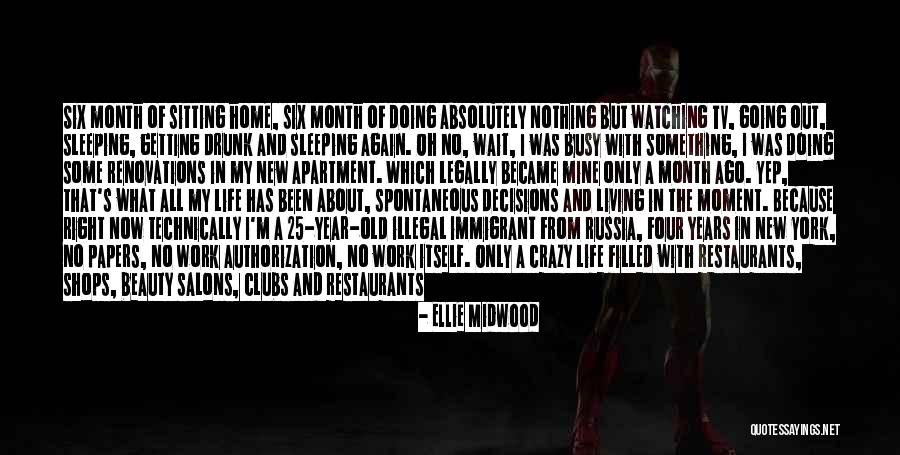 Life And Living In The Moment Quotes By Ellie Midwood Life And Living In The Moment Quotes By Ellie Midwood