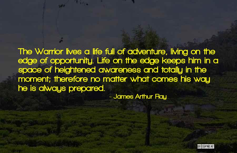Life And Living In The Moment Quotes By James Arthur Ray Life And Living In The Moment Quotes By James Arthur Ray