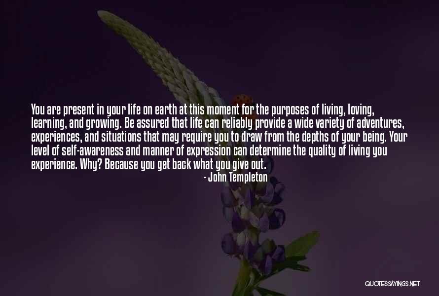 Life And Living In The Moment Quotes By John Templeton Life And Living In The Moment Quotes By John Templeton
