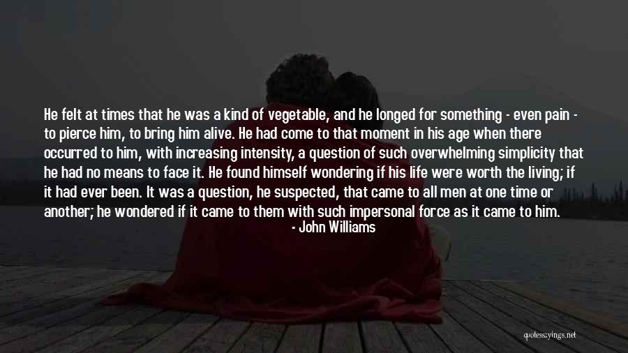 Life And Living In The Moment Quotes By John Williams Life And Living In The Moment Quotes By John Williams