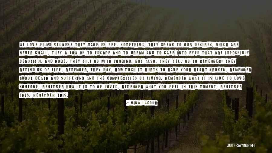 Life And Living In The Moment Quotes By Nina LaCour Life And Living In The Moment Quotes By Nina LaCour