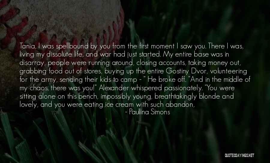 Life And Living In The Moment Quotes By Paullina Simons Life And Living In The Moment Quotes By Paullina Simons