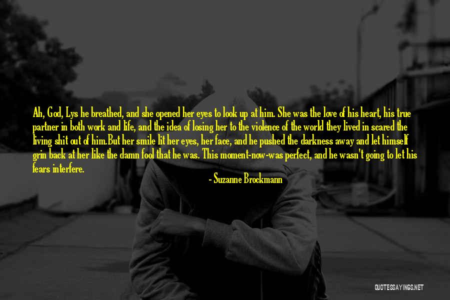 Life And Living In The Moment Quotes By Suzanne Brockmann Life And Living In The Moment Quotes By Suzanne Brockmann