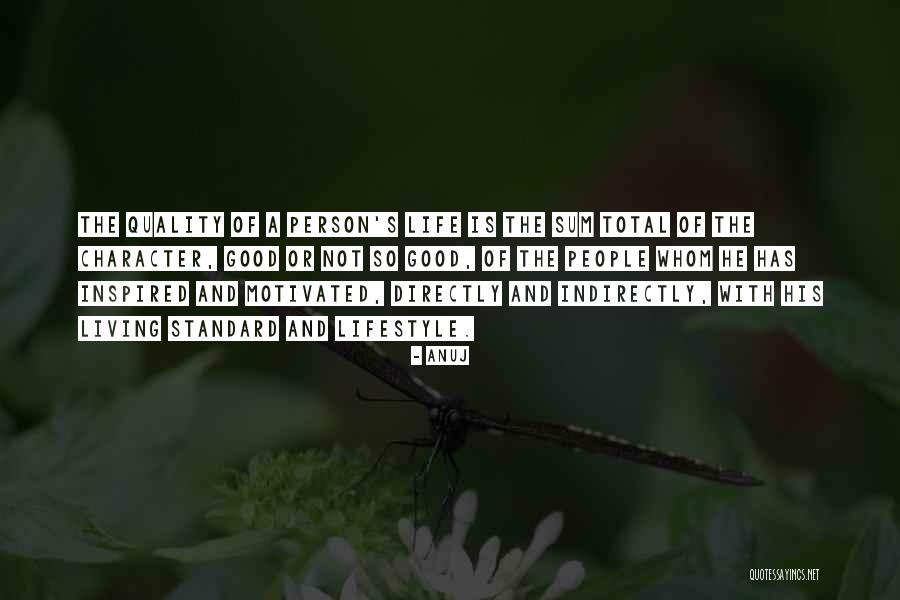 Life And Living Lifestyle Quotes By Anuj Life And Living Lifestyle Quotes By Anuj