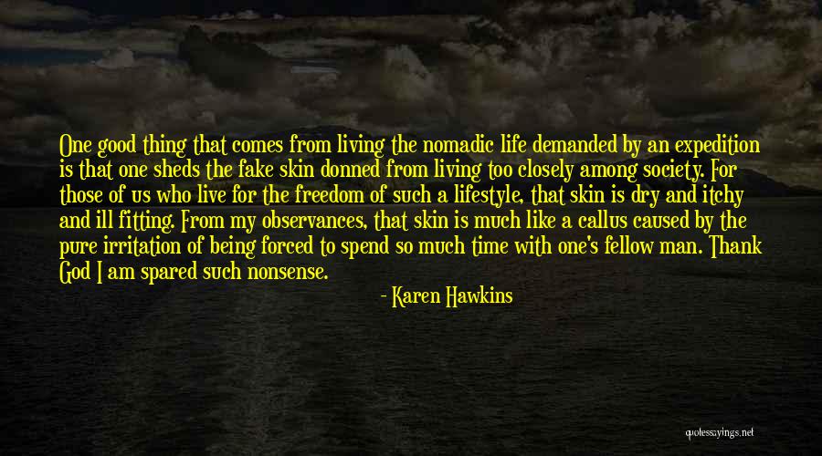 Life And Living Lifestyle Quotes By Karen Hawkins Life And Living Lifestyle Quotes By Karen Hawkins
