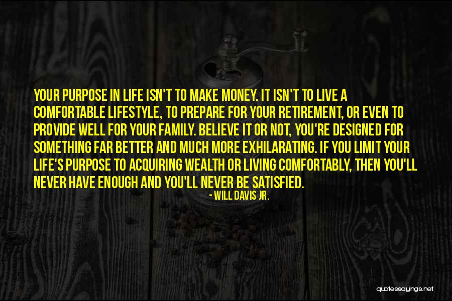 Life And Living Lifestyle Quotes By Will Davis Jr. Life And Living Lifestyle Quotes By Will Davis Jr.