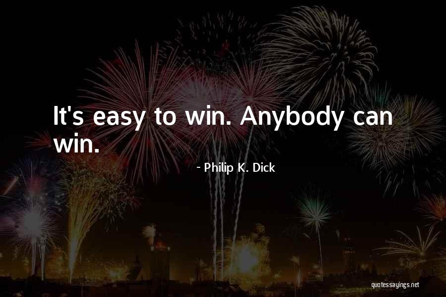 Life And Loser Quotes By Philip K. Dick Life And Loser Quotes By Philip K. Dick