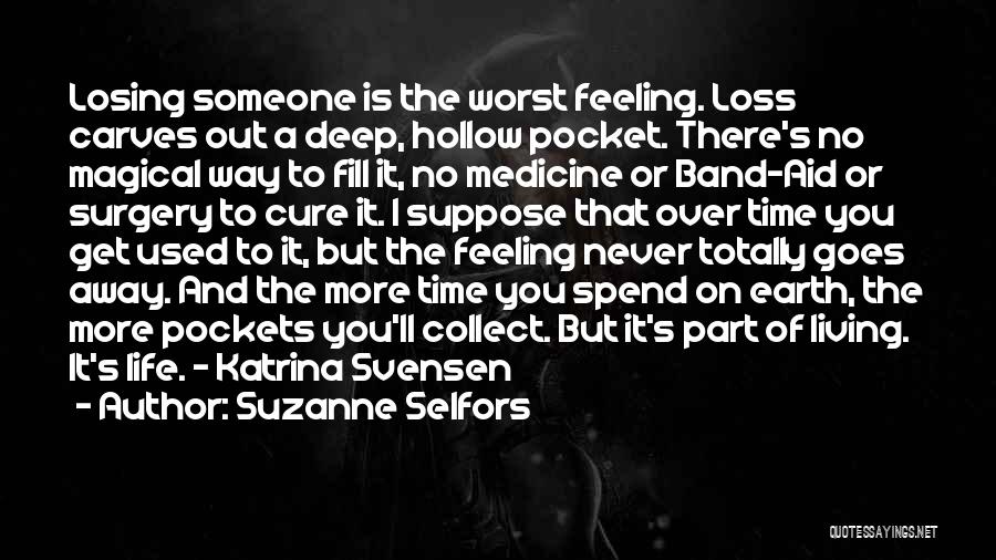 Life And Losing Someone Quotes By Suzanne Selfors