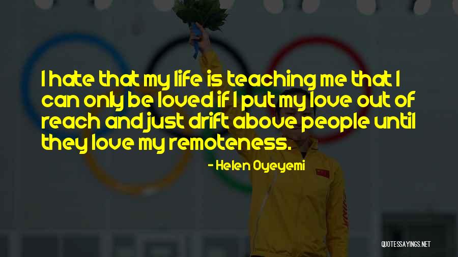 Life And Love And Friendship Quotes By Helen Oyeyemi Life And Love And Friendship Quotes By Helen Oyeyemi