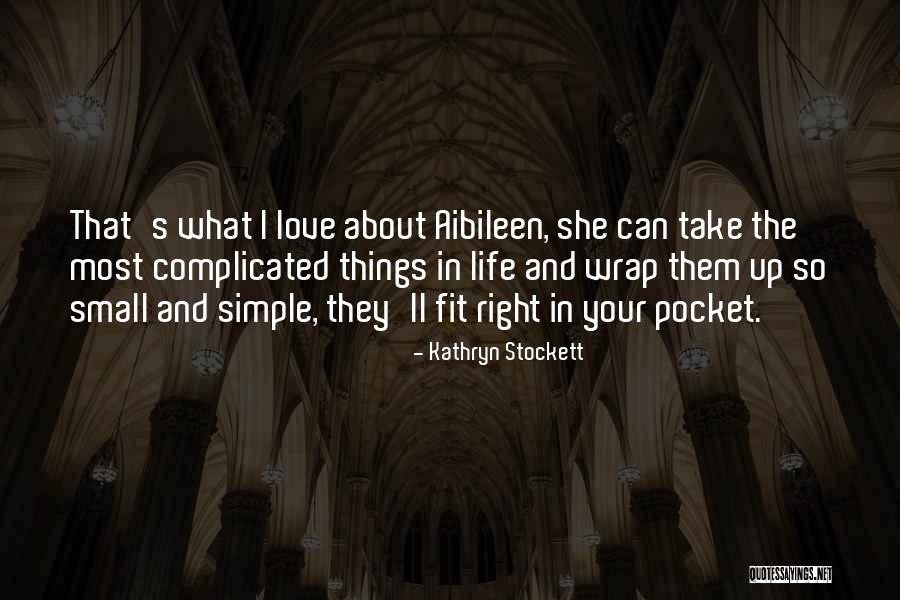 Life And Love And Friendship Quotes By Kathryn Stockett Life And Love And Friendship Quotes By Kathryn Stockett