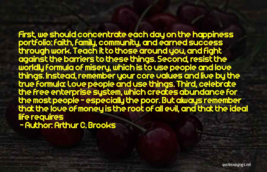 Life And Love And Happiness And Family Quotes By Arthur C. Brooks