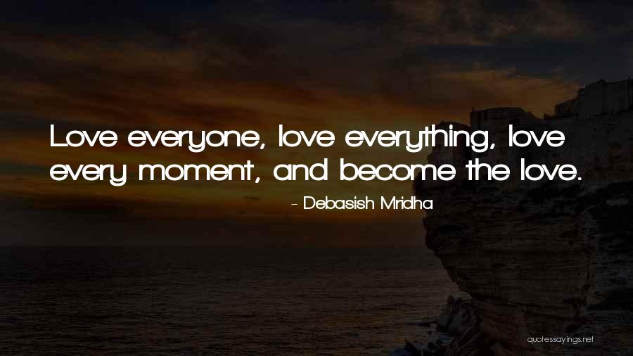 Life And Love And Happiness Quotes By Debasish Mridha