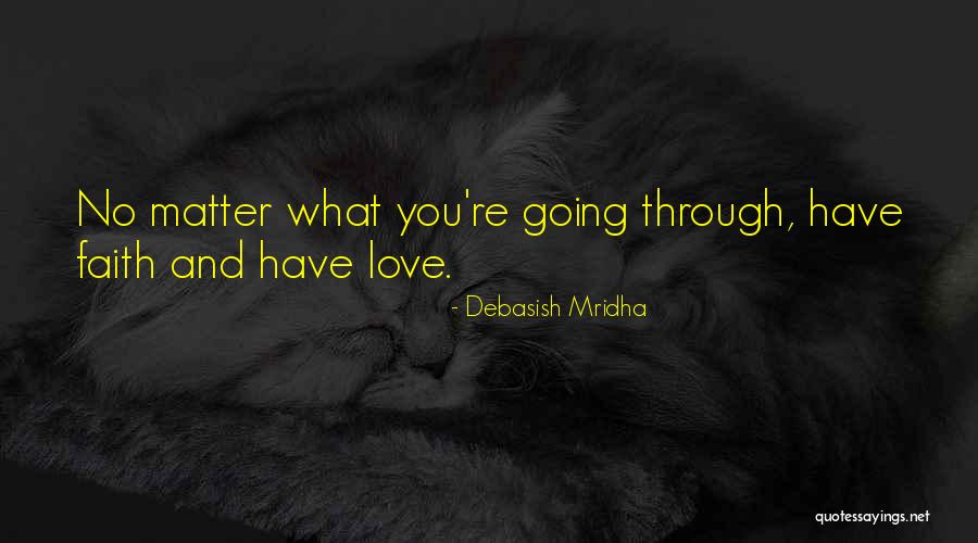 Life And Love And Happiness Quotes By Debasish Mridha