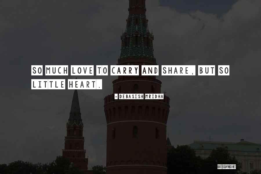 Life And Love And Happiness Quotes By Debasish Mridha Life And Love And Happiness Quotes By Debasish Mridha