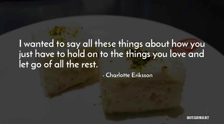 Life And Love And Moving On Quotes By Charlotte Eriksson